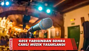'Hassas alanlar'da gece yarısından sonra canlı müzik yasaklandı