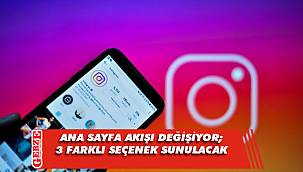Instagram, ana sayfa akışını değiştiriyor