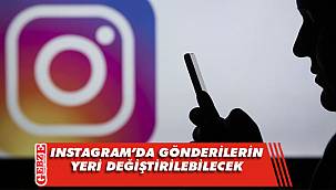 Instagram'da gönderilerin yeri değiştirilebilecek