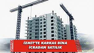 İzmit'te 5 katlı karkas bina (1/40 hisseli) icradan satılacak