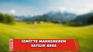İzmit’te mahkemeden satılık arsa