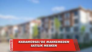Karamürsel'de 2 adet dubleks ve 1 adet mesken mahkemeden satılık