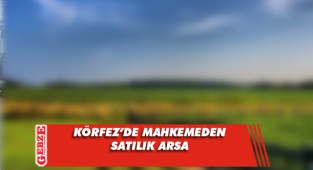 Körfez'de 2750 metrekare arsa mahkemeden satılık