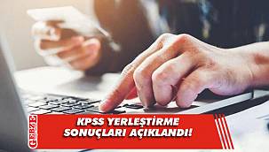 KPSS yerleştirme sonuçları açıklandı
