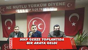 MHP Gebze haftalık toplantısını yaptı 