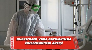 Rusya’da vaka sayılarında rekor üstüne rekor