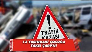 Ticari taksinin çarptığı çocuk yaralandı