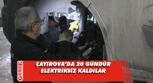 20 gündür jeneratör yardımıyla çalışıyorlar