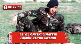 21 yıl önceki cinayetle ilgili flaş gelişme