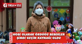 5 yıl önce hobi olarak ördüğü bebekler mesleği oldu