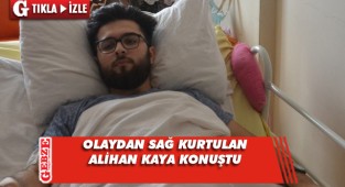 Alihan Kaya, olay günü yaşananları anlattı