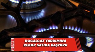 Doğalgaz yardımı başvurularına 216 bin başvuru yapıldı