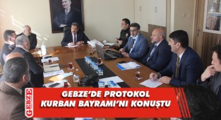 Gebze protokolü Kurban Bayramı için toplandı