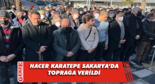 Hacer Karatepe son yolculuğuna uğurlandı