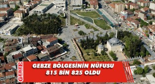 İşte Gebze bölgesinin nüfus rakamları