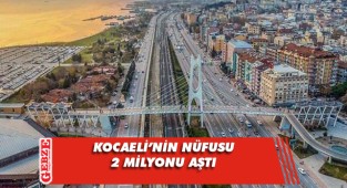 İşte Kocaeli'nin 2021 nüfusu