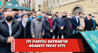 İYİ Partili Bayrak’ın acı günü