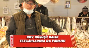 KDV Düşüşü balık tezgâhlarına yansıdı