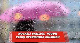 Kocaeli için yoğun yağmur uyarısı