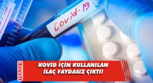 Kovid-19’a karşı mucize ilaç olarak gösteriliyordu: Etkisi yokmuş