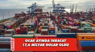 Ocak ayı ihracat rakamları belli oldu