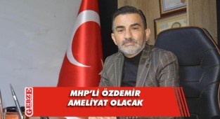 Özdemir, küçük bir operasyon geçirecek