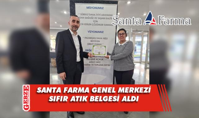 Santa Farma genel merkezine sıfır atık belgesi