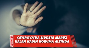 Şiddete maruz kalan kadın koruma altına alındı