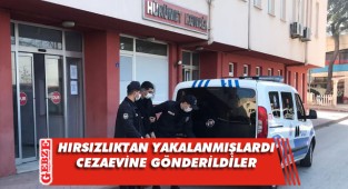 Yakalanan 3 hırsız tutuklandı