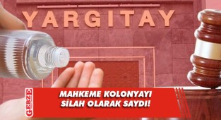 Yargıtay’dan dikkat çeken kolonya kararı