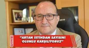 Zeytinoğlu, işgücü rakamlarını değerlendirdi