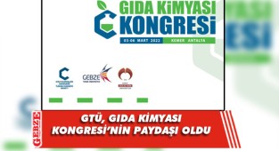 1. Gıda Kimyası Kongresi GTÜ işbirliğiyle düzenlenecek