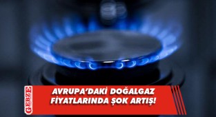 Avrupa'da doğalgaz fiyatları bir yılda 10 katına çıktı