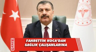 Bakan Koca'dan sağlık çalışanlarına mektup