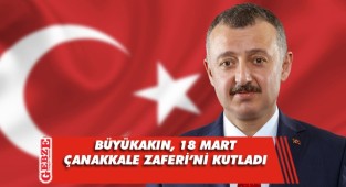 Büyükakın, “Çanakkale’de tarihin akışını değiştirdik”