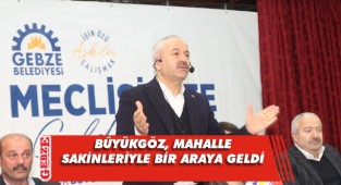 Büyükgöz, Halk Meclisini Sultan Orhan’da topladı