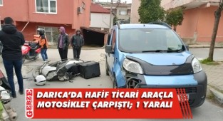 Darıca'da motosikletle, hafif ticari araç çarpıştı