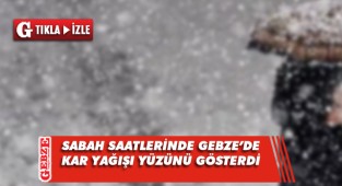Gebze'de sabah saatlerinde kar yağdı