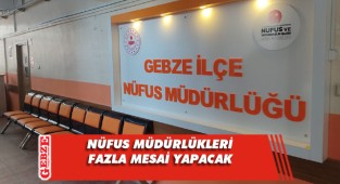 Nüfus müdürlüklerinde fazla mesai kararı