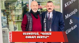 Uluköylü, esnafın sıkıntılarını dile getirdi