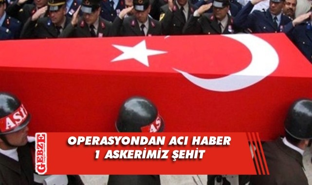 1 askerimiz şehit oldu