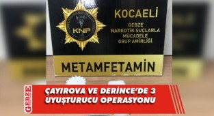 3 uyuşturucu operasyonunda 3 kişi tutuklandı