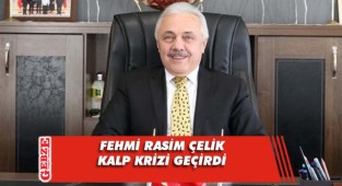 Akmenşen duyurdu; Çelik kalp krizi geçirdi