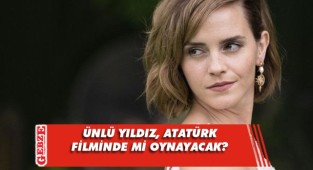 'Atatürk' filminde Emma Watson oynayacak iddiası