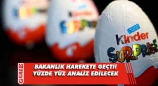 Bakanlık, Kinder ürünlerine salmonella analiz şartı getirdi