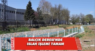 Balçık Deresi’nde ıslah çalışması tamamlandı
