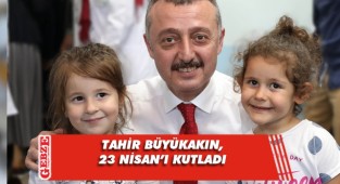 Büyükakın, “23 Nisan kutlu olsun”
