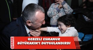 Büyükakın'ı Gebze'de duygulandıran an