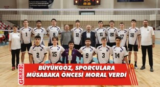 Büyükgöz sporculara başarılar diledi