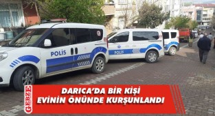 Darıca'da şok olay; evinin önünde kurşun yağdırdılar